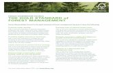 THE GOLD STANDARD of FOREST MANAGEMENT · Forest Stewardship Council is the gold standard of forest management because it does the following: Protects water quality. FSC is the only
