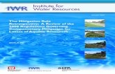 The Mitigation Rule Retrospective: A Review of the 2008 ... · 2008 Regulations Governing Compensatory Mitigation for ... (IWR) is a Corps of Engineers Field Operating ... AND IN-LIEU