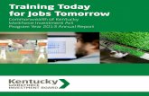 Training Today for Jobs Tomorrow - Kentucky Career … and Posters/WIA Annual...Training Today for Jobs Tomorrow 2013 Training Today for Jobs Tomorrow has been our goal in the past