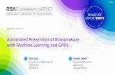 Automated Prevention of Ransomware with Machine … · Automated Prevention of Ransomware with Machine Learning and GPOs ... Make behavior based IOC’s map to ... (pcap extracts