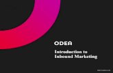 Introduction to Inbound Marketing - ODEA - ODEA …teamodea.com/wp-content/uploads/2017/04/ODE1610-PPT-Inbound-M… · Outbound vs Inbound Marketing ... HUBSPOT. Inbound marketing