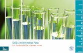 Skills Investment Plan - Skills Development Scotland · Delivering the Skills Investment Plan ... Data from the Scottish Life Science Employer Skills Survey (2010) reveals a fairly