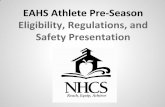 EAHS Athlete Pre-Season Eligibility, Regulations, and ...5starassets.blob.core.windows.net/athleticsites/2493222/docs/NHCS... · •School assignment is based on the residence of