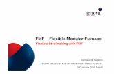 FMF – Flexible Modular Furnace - MIST - 2016 6 - TENOVA.pdf · FMF – Flexible Modular Furnace ... conditions to be faced by steel makers worldwide in the medium term. ... •