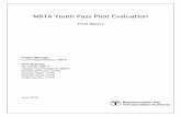 MBTA Youth Pass Pilot Evaluation - Massachusetts Bay …€¦ ·  · 2017-01-18Final Report Project Manager Laurel Paget-Seekins, MBTA ... fare vending machines. ... 2.4 Trip Purpose