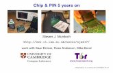 Chip & PIN 5 years on - UCL-CS InfSec: Homesec.cs.ucl.ac.uk/users/smurdoch/talks/fed10chipandpin.pdf · Chip & PIN 5 years on ... (EuroPay, MasterCard, Visa) standard, is deployed