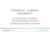 Paediatrics*–aspecial* populaon?* - e OPATe-opat.com/wp-content/uploads/2016/12/01-OPAT2016-SanjayPatel.pdf · Paediatrics*–aspecial* ... Number of PICCs 39 (5 midlines) 104 Mean