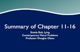 Summary of Chapter 11-16 - Olena Family of Chapter 11-16 Sissela Bok, Lying Contemporary Moral Problems Professor Douglas Olena Outline Chapter 11. Lies Protecting Peers and Clients