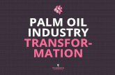 Palm oil industry transfor- mation - AGROinvent · Palm oil industry transfor- mation tft’s PersPective