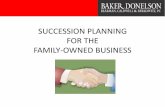 SUCCESSION PLANNING FOR THE FAMILY …€œGladiator” “ “Downton Abbey” SUCCESSION PLANNING ... • Best place to begin a constructive dialogue is to reach agreement on long-