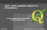 QGIS – from a geodata viewer to a GIS platformblog.sourcepole.ch/assets/2015/foss4g2015_qgis_keynote.pdf · FOSS4G 2015 QGIS – from a geodata viewer to a GIS platform QGIS and