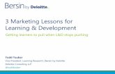 3 Marketing Lessons for Learning & Developmentlogin.bersin.com/uploadedFiles/062414_PPT_ThreeMarketingLessons_TT...3 Marketing Lessons for Learning & Development ... Talent Acquisition