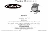 Parts Catalog - Globe Food Equipment Co. Catalog Mixer IMPORTANT! TO EXPEDITE SHIPMENT OF PARTS, ALWAYS SPECIFY MODEL, REV, PART NUMBER, AND SERIAL NUMBER OF UNIT. GLOBE FOOD EQUIPMENT
