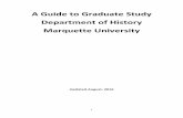 A Guide to Graduate Study Department of History Marquette ... · Department of History Marquette University ... Locks and Security ... Professionalization and Career Development ...