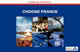 CHOOSE FRANCE -  · 5 good reasons to study in France 5 ... Some are public; others are private. They include ... France’s social security system