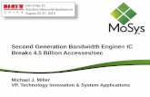 Second Generation Bandwidth Engine IC Breaks 4.5 … J. Miller VP, Technology Innovation & System Applications Second Generation Bandwidth Engine® IC Breaks 4.5 Billion Accesses/sec