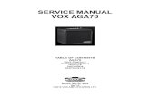 SERVICE MANUAL VOX AGA70 - Korg USAdealers.korgusa.com/svcfiles/AGA70_Smanual.pdfSERVICE MANUAL VOX AGA70 TABLE OF CONTENTS AGA70 ... AGA70 PARTS LIST Component must be replaced only