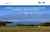 AFRICA CLIMATE CHANGE FUND ANNUAL REPORT 2016 · AFRICA CLIMATE CHANGE FUND ANNUAL REPORT 2016. 1 TABLE OF CONTENTS ... In response to these challenges, ... Seven …
