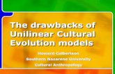 The drawbacks of Unilinear Cultural Evolution modelshome.snu.edu/~hculbert/stages.pdfCultural evolution models •Assume that all cultures developed along one unilinear path •Line
