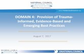 DOMAIN 4: Provision of Trauma- Informed, Evidence … · Informed, Evidence-Based and Emerging Best Practices . ... Neurosequential Model of Therapeutics. ... (Introduction to the