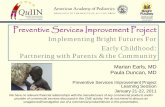 Preventive Services Improvement Project - AAP.org · Pediatric Partners PC Boston, MA Children’s Hospital ... Hurst, TX . Cook Children’s Physician Network . San Antonio, TX Community