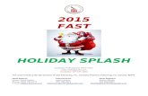 MT Swim Meet Information Template - hlst.org  · Web view2015. FAST. HOLIDAY SPLASH. Hosted by Falls Aquatic Swim Team. . December 12th-13th, 2015. The meet is h. eld under the Sanction