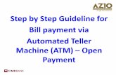 Step by Step Guideline for Bill payment via Automated ... ATM Guide.pdf · Bill payment via Automated Teller Machine (ATM) ... Welcome TO Beg in E -Ray Service Malaysia ... CIMB CLICKS