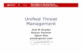 Unified Threat Management - opus1.comopus1.com/www/presentations/smartdefense-utm.pdfUnified Threat Management Joel M Snyder Senior Partner Opus One jms@opus1.com. 2 Agenda: Unified