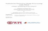 Pedestrian Detection Image Processing with FPGA · Pedestrian Detection Image Processing with FPGA A Major Qualifying Project Report ... into several modules and designed them by