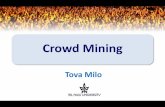 CrowdMining Mining association rules from the crowddbweb.enst.fr/events/dbcrowd2013/slides/keynote2.pdf · The research frontier Crowd Mining 4 • Knowledge representation. • knowledge