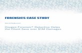 FORENSICS CASE STUDY - Oxygen Software€¦ · FORENSICS CASE STUDY David Ratkovich Oxygen Forensic® Detective Helps the Client Save over $1M Damages