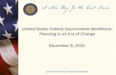 United States Federal Government Workforce: Planning … · United States Federal Government Workforce: Planning in an ... Federal Employees by Pay Range, 2005/2010 0 ... Impose a