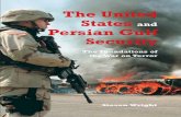 States Persian Gulf Security - aceondo.netlibrary.aceondo.net/ebooks/HISTORY/The_United_States_and_Persian...Berkshire RG1 4QS UK ... foreign and strategic policies vis-à-vis Persian