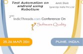 Test Automation on Amit Dixit android using Synerzip India ...q11.indicthreads.com/wp-content/uploads/2011/03/... · 26/03/2011 · Robotium Remote control similar to Selenium RC.