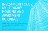 INVESTMENT FOCUS: MULTIFAMILY HOUSING AND APARTMENT BUILDINGS · MULTIFAMILY HOUSING AND APARTMENT BUILDINGS ... •Recourse or non recourse Freddie Mac ... •Either held in Freddie