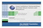 OWASP The OWASP Foundation · OWASP 8 Attack Vectors Definitions “An attack vector is a path or meansby which a hacker can gain accessto a computer or network server in order to