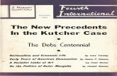 The New Precedents In the Kutcher Case - Marxists … MARXIST I QUARTERLY WINTER 1956 The New Precedents In the Kutcher Case The Debs Centennial Ntliiontliism tlnd Economic life II,