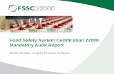 Food Safety System Certification 22000 Mandatory Audit Report · Audit report basics •Audit report is a written record of the audit, prepared by the auditor •The FSSC report,