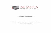 FINANCIAL STATEMENTS - acastaenterprises.comacastaenterprises.com/images/Investor/pdf/Quarterly and Annual... · interim and annual financial statements and management’s discussion