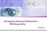 Charged Aerosol Detection Bibliography - thermo.com.cn · charged aerosol detection in a design perfectly matched to your laboratory’s needs. How the Technology Works ... pharmaceutical
