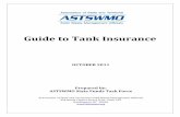 Guide to Tank Insurance - ASTSWMOastswmo.org/.../Tanks/2011.10_Guide_to_Tank_Insurance_FINAL.pdfGuide to Tank Insurance ... All policies will require you to report the release to the