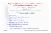 Improving Product Location and Order Picking Activities … · Improving Product Location and Order Picking Activities in a Distribution Center ... FE D C B A F301 Starting