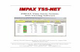 IMPAX Time Saver System: TSS Viewing Software TSS-NET Manual Version 2.31, August 2009 Page 2 1: Introduction The IMPAX Time Saver System ( TSS) Viewing System is a software system