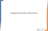 Tajweed Rules Revision - Rise Academy Rules Revision . Tafkheem - فيخفت •Tafkheem literally means Fattening •In Tajweed it is the heaviness in the sound of letters