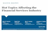 Hot Topics Affecting the Financial Services Industry · Hot Topics Affecting the Financial Services Industry ... – And US common carriers like FedEx, UPS, ... Hot Topics Affecting