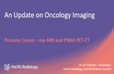 An Update on Oncology Imaging - Home | Acurity Site No historical role - Clinical, PSA and TRUS Staging CT staging of distant disease Bone scan for skeletal disease MRI for local staging
