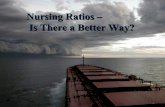 Nursing Ratios – Is There a Better Way? - Institute of … · environment in California to push for job security. ... assignment will overlook certain aspects of care. ... Nursing