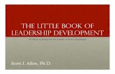 The Little Book of Leadership Development - SLLOsllo.tamu.edu/sites/sllo.tamu.edu/files/LittleBook.pdfThe Little Book of Leadership Development 50 Ways to Bring out the Leader in Every