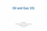 Oil and Gas 101 - Home - New Mexico Legislature 071017 Item 6... · Oil and Gas 101 Presented by: Kelly Tooker, Director of Oil and Gas Technology . New Mexico Junior College . July