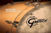GRETSCH DRUMS 2013 NEW PRODUCT GUIDE - Pro … · GRETSCH DRUMS 2013 NEW PRODUCT GUIDE. BUILDING THE GREAT AMERICAN DRUM SET FOR 130 ... player’s” kit that drives strong grooves